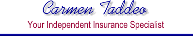 Carmen Taddeo - Your Independent Insurance Specialist